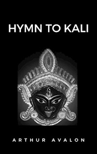 Hymn to Kali - John Woodroffe - E-Book