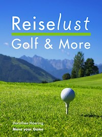 Reiselust Golf & More - Dorothee Haering - E-Book