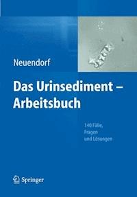 Das Urinsediment - Arbeitsbuch - Josefine Neuendorf - E-Book
