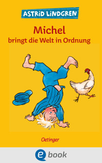 Michel aus Lönneberga 3. Michel bringt die Welt in Ordnung - Astrid Lindgren - E-Book