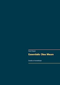 Essentialis Olea Meum - Sylvie Pasquet - E-Book