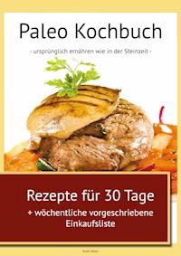 Paleo Kochbuch - Robin Rösel - E-Book