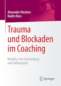 Trauma und Blockaden im Coaching - Alexander Riechers - E-Book