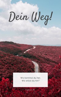 Dein Weg - Fabian Pscherer - E-Book