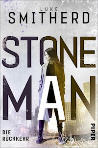 Stone Man. Die Rückkehr - Luke Smitherd - E-Book