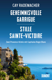 Geheimnisvolle Garrigue / Stille Sainte-Victoire - Cay Rademacher - E-Book