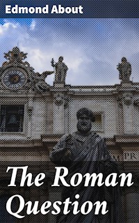 The Roman Question - Edmond About - E-Book
