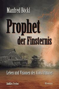Prophet der Finsternis - Manfred Böckl - E-Book