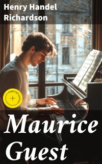 Maurice Guest - Henry Handel Richardson - E-Book