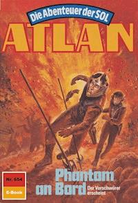 Atlan 654: Phantom an Bord - Peter Terrid - E-Book
