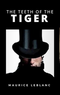 The Teeth of the Tiger - Leblanc Maurice - E-Book