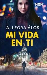 Mi vida en ti - Allegra Álos - E-Book