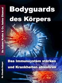 Bodyguards des Körpers - Dr. Claudia Berger - E-Book