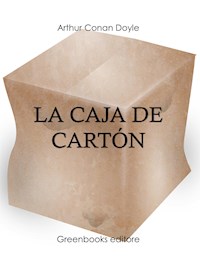 La caja de cartón - Arthur Conand Doyle - E-Book