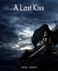 A Last Kiss - Linzy Salvini - E-Book