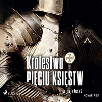 Królestwo Pięciu Księstw - A. P. Ekiel - Hörbuch