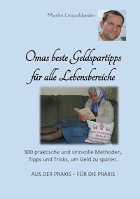 Omas beste Geldspartipps für alle Lebensbereiche - Martin Leopoldseder - E-Book