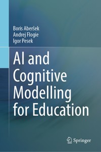 AI and Cognitive Modelling for Education - Boris Aberšek - E-Book