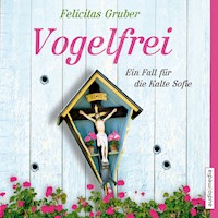 Vogelfrei - Felicitas Gruber - Hörbuch