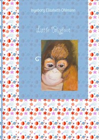 Little Bigfoot - Ingeborg Elisabeth Ohlmann - E-Book