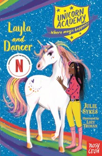 Unicorn Academy: Layla and Dancer - Julie Sykes - E-Book