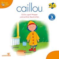 Caillou - Folgen 278-286: Caillou spart Wasser - - Hörbuch