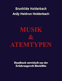 Musik und Atemtypen - Anzy Heidrun Holderbach - E-Book