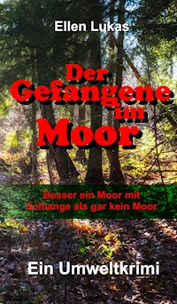 Der Gefangene im Moor - Ellen Lukas - E-Book