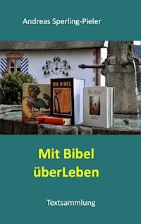 Mit Bibel überLeben - Andreas Sperling-Pieler - E-Book