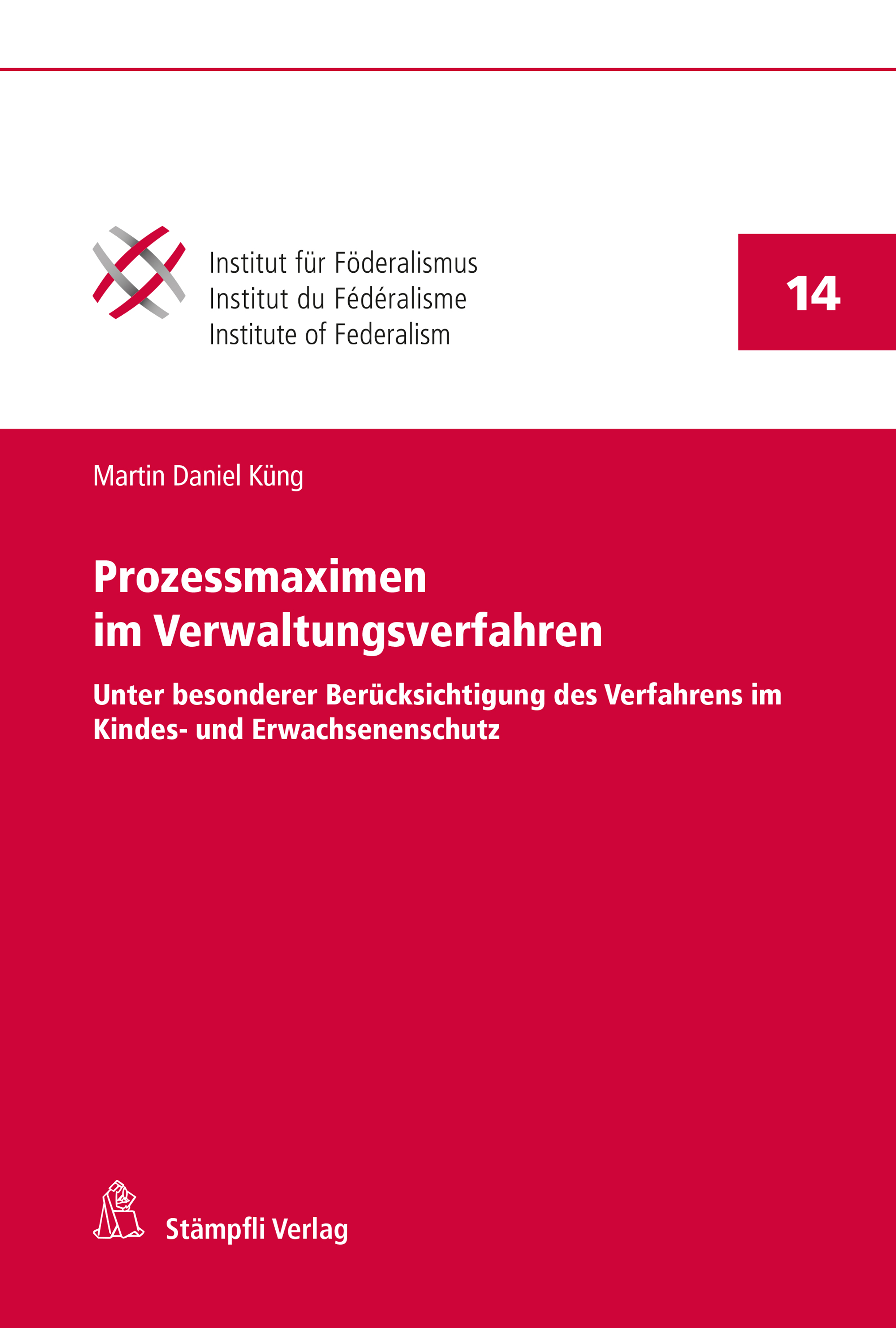 Prozessmaximen im Verwaltungsverfahren - Martin Daniel Küng - E-Book