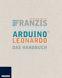 Das Franzis Starterpaket Arduino Leonardo - Fabian Kainka - E-Book
