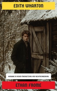 Ethan Frome - Edith Wharton - E-Book