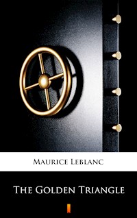 The Golden Triangle - Leblanc Maurice - E-Book