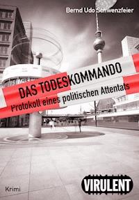 Das Todeskommando - Bernd Udo Schwenzfeier - E-Book