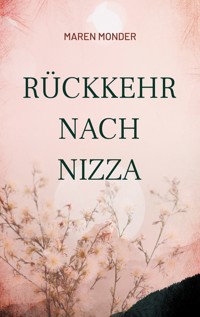 Rückkehr nach Nizza - Maren Monder - E-Book