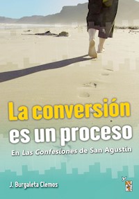 La conversión es un proceso - Jesús Burgaleta Clemos - E-Book