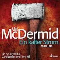 Ein kalter Strom - Ein Fall für Carol Jordan und Tony Hill 3 - Val McDermid - Hörbuch