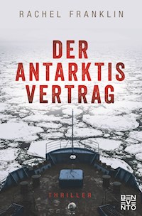 Der Antarktisvertrag - Rachel Franklin - E-Book