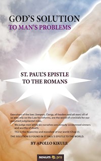 God's Solution To Man's Problems - Apollo Kikule - E-Book