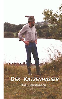 Der Katzenhasser - Karl Gengenbach - E-Book