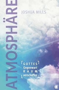 Atmosphäre - Joshua Mills - E-Book