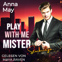 Play with Me Mister Sturbridge - Anna May - Hörbuch