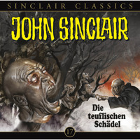 John Sinclair - Classics, Folge 17: Die teuflischen Schädel - Jason Dark - Hörbuch