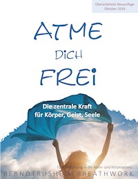 Atme dich frei - Bernd Trusheim - E-Book