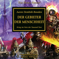 The Horus Heresy 41: Der Gebieter der Menschheit - Aaron Dembski-Bowden - Hörbuch