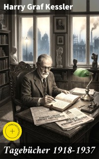 Tagebücher 1918-1937 - Harry Graf Kessler - E-Book