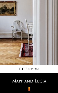 Mapp and Lucia - E.F. Benson - E-Book