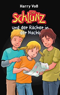 Der Schlunz und der Rächer in der Nacht - Harry Voß - E-Book