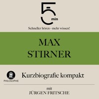Max Stirner: Kurzbiografie kompakt - 5 Minuten - Hörbuch