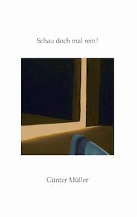 Schau doch mal rein! - Günter Müller - E-Book